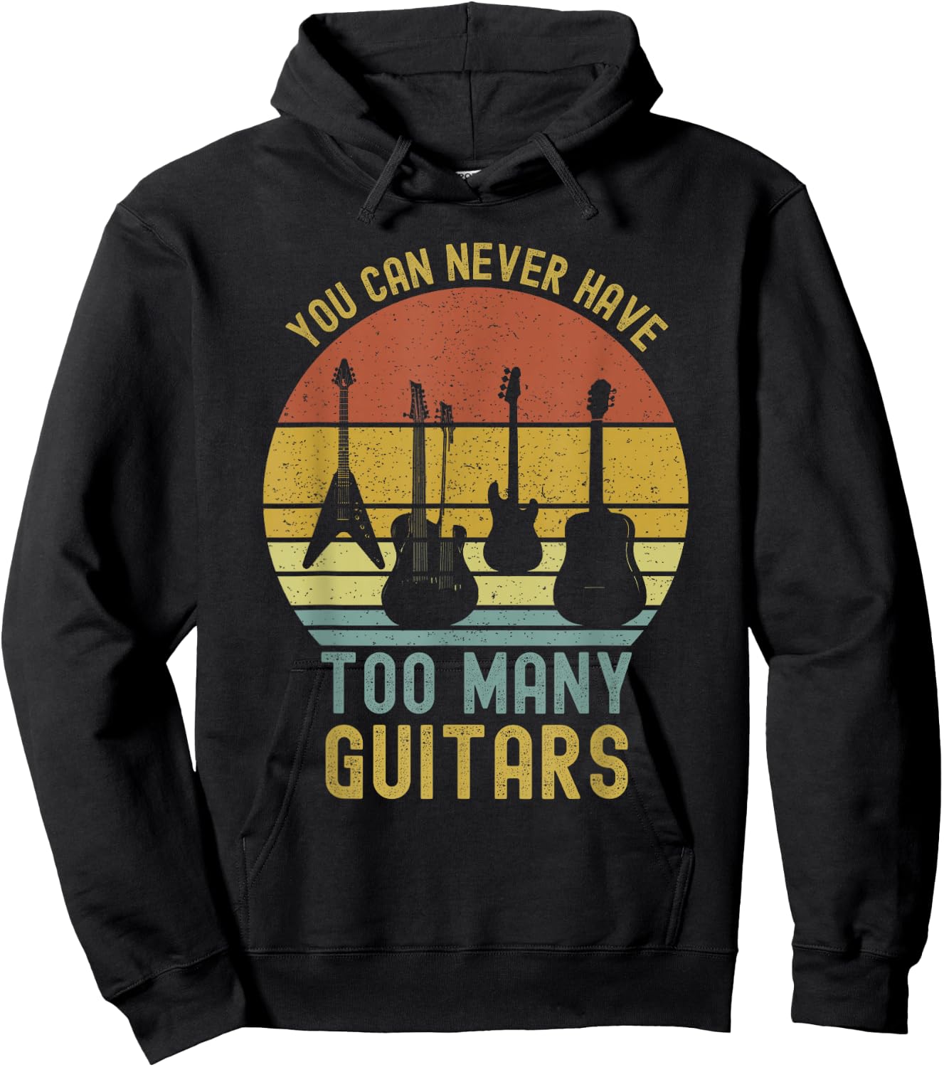 You Can Never Have Too Many Guitars Music Funny Hoodie - Hoodie | Black