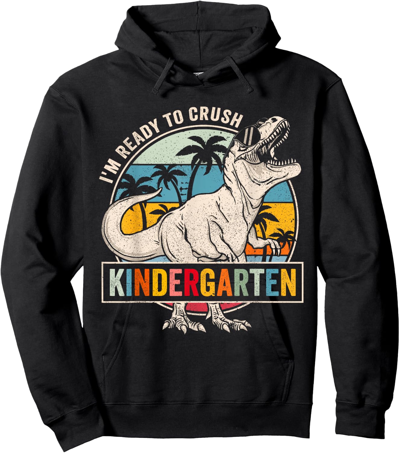 I'm Ready To Crush Kindergarten Dinosaur Boys Back To School Hoodie - Hoodie | Black