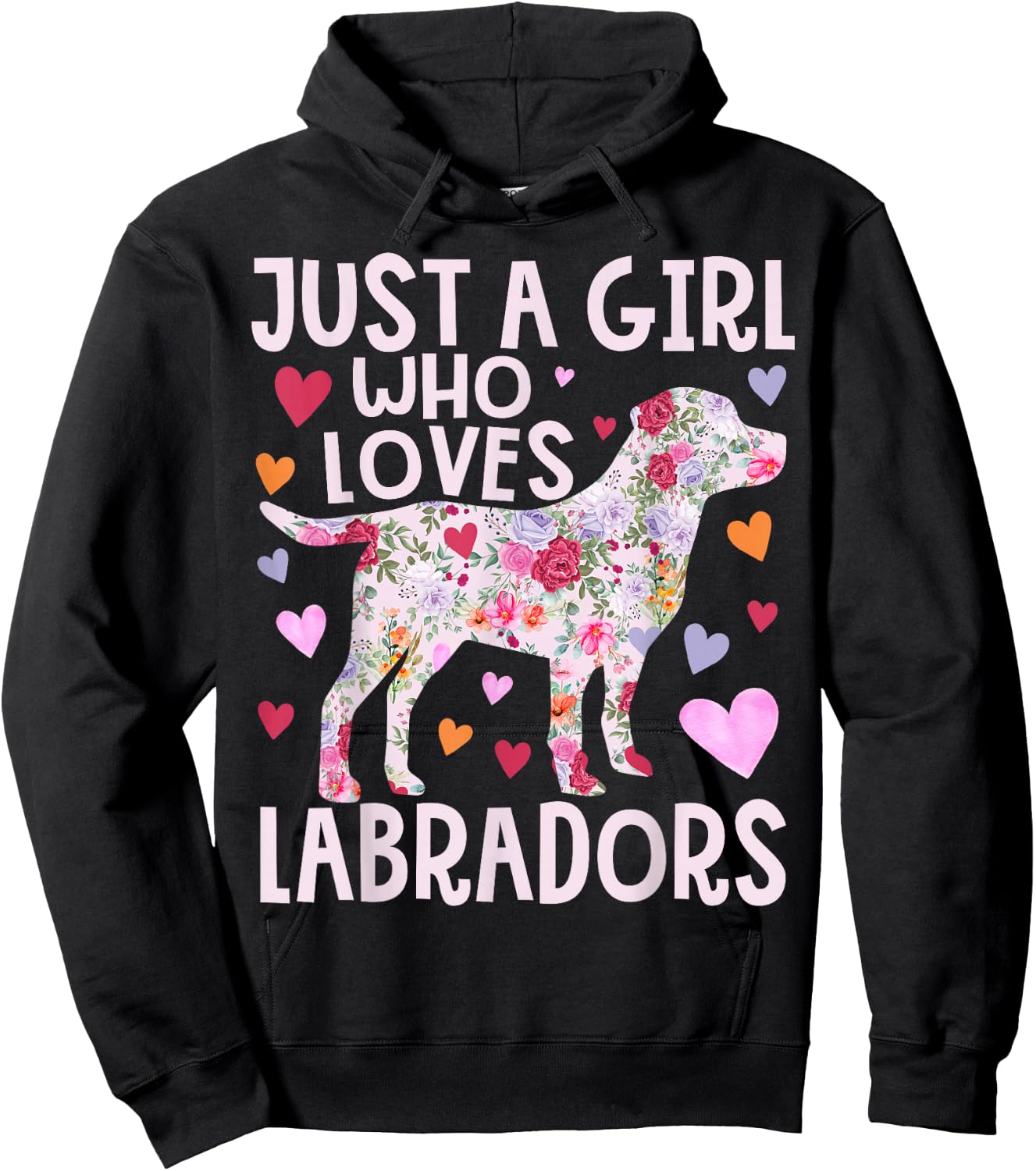 Labrador Just A Girl Who Loves Labradors Dog Flower Floral Hoodie - Hoodie | Black