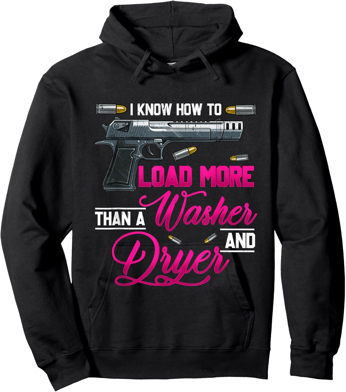I Know How To Load More Than A Washer Dryer Gun Shooting Hoodie - Hoodie | Black