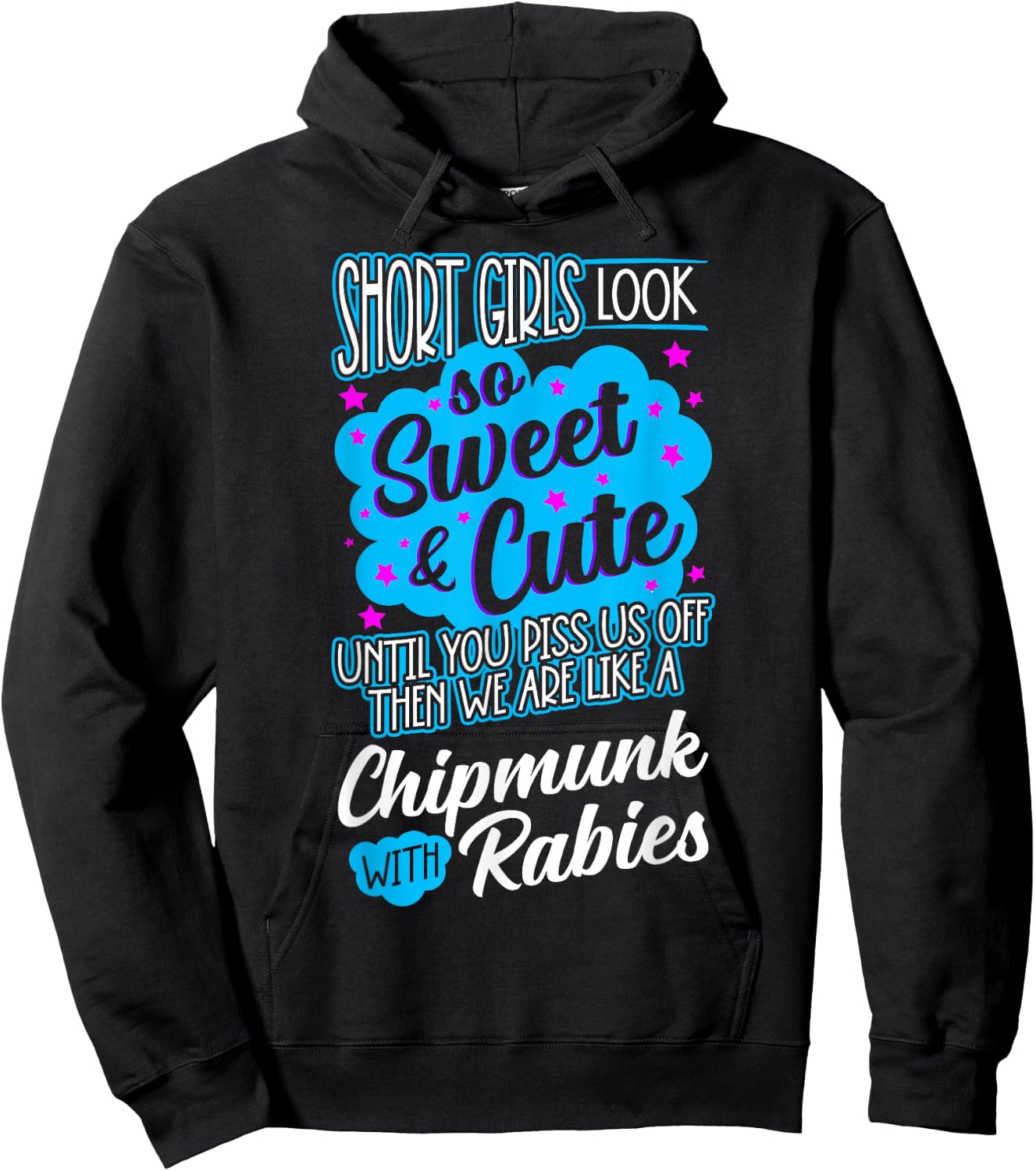 Short Girls Look So Sweet & Cute Until You Piss Us Off Funny Hoodie - Hoodie | Black