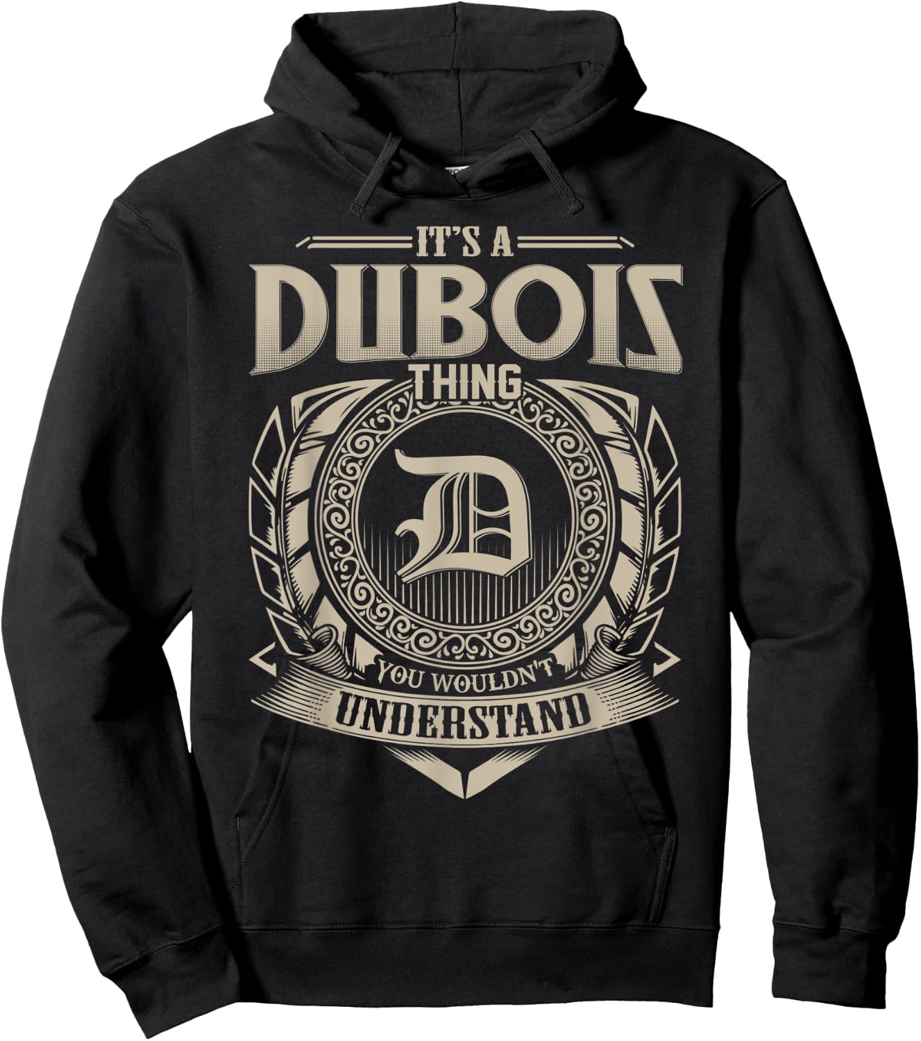 It's A DUBOIS Thing You Wouldn't Understand Name Vintage Hoodie - Hoodie | Black