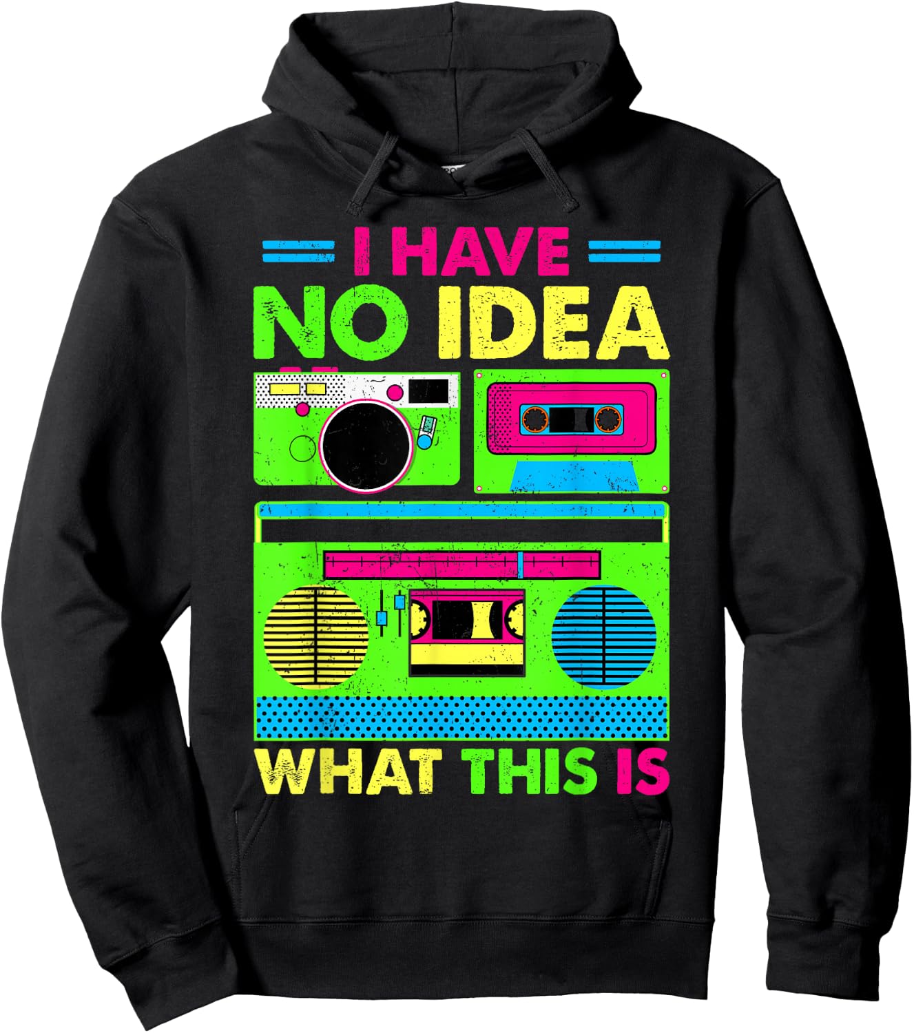 80s 90s Outfit Boys Men Kids Girl Have No Idea What This is Hoodie - Hoodie | Black
