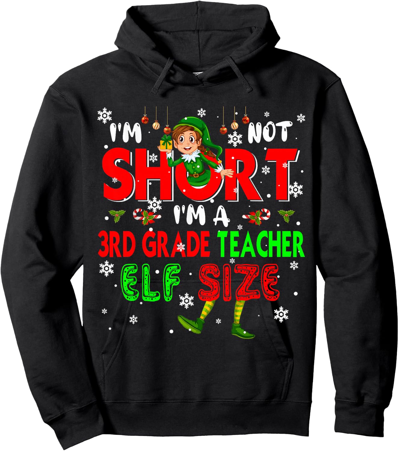 I'm Not Short I'm A 3rd Grade Teacher Elf Size Christmas Elf Hoodie - Hoodie | Black