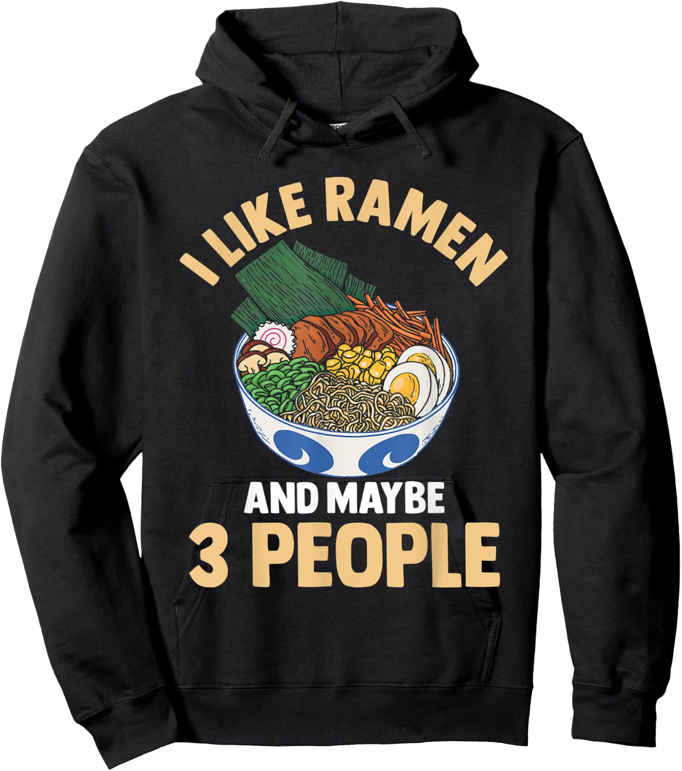 I Like Ramen And Maybe 3 People Noodle Anime Kawaii Hoodie - Hoodie | Black