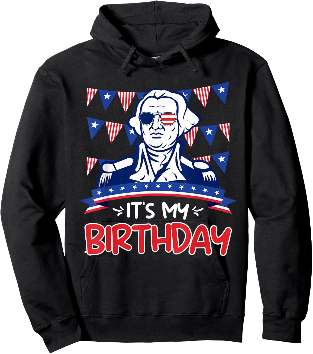 Its my Birthday Independence Day George Washington Party Hoodie - Hoodie | Black