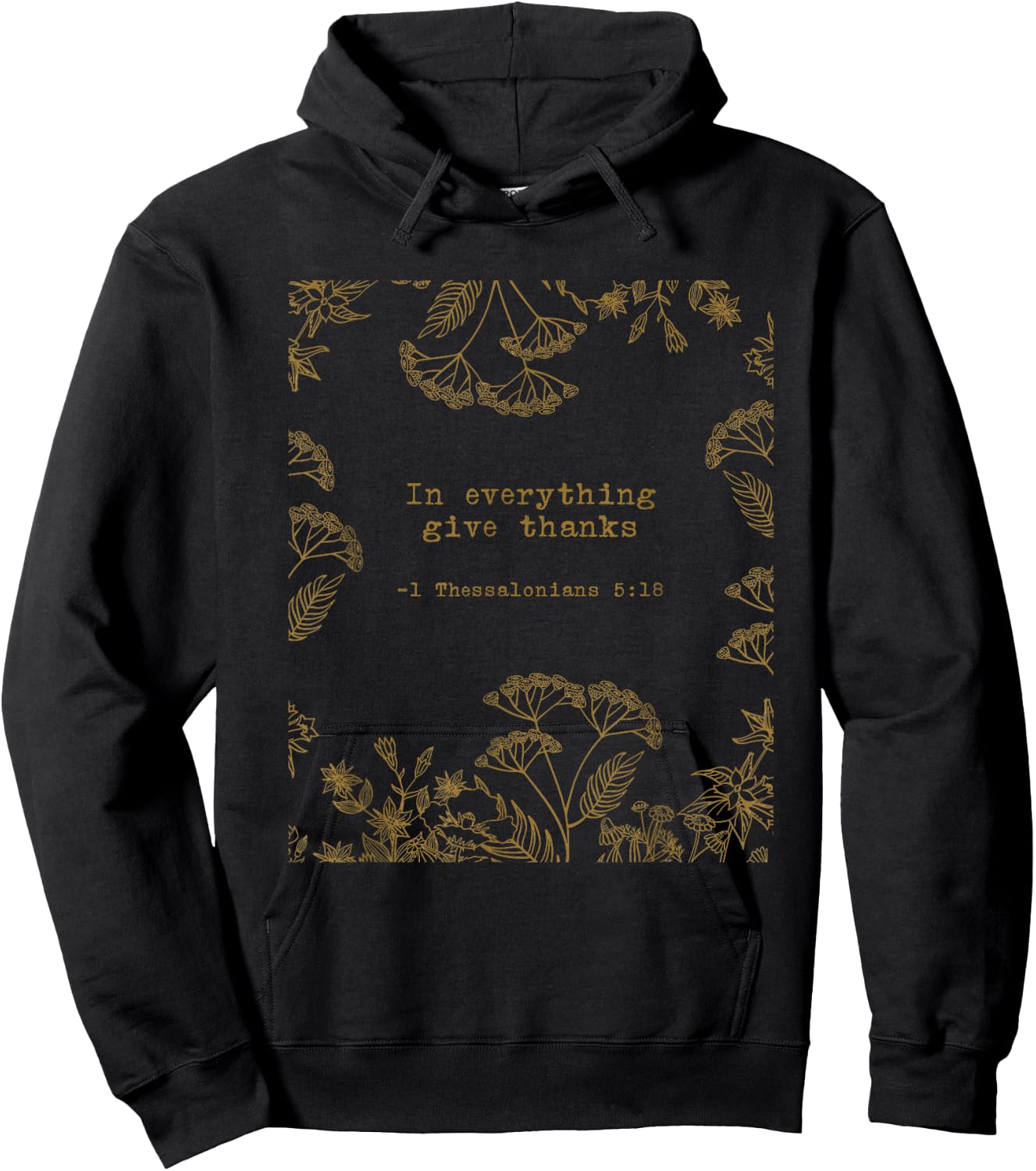 1 Thessalonians 5:18 In Everything Give Thanks Quotes Hoodie - Hoodie | Black