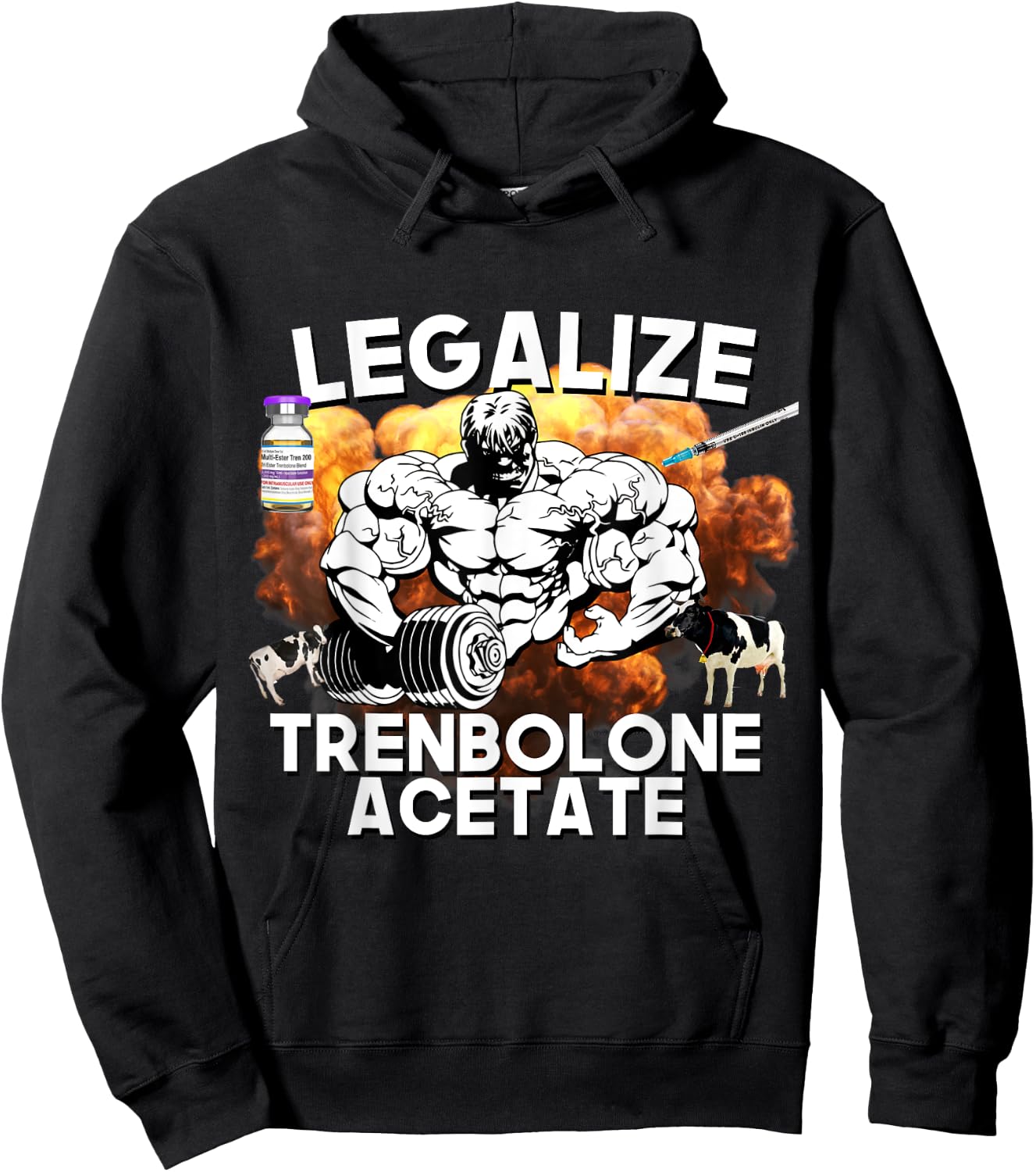 Legalize Trenbolone Acetate Funny Steroid Tren Lover Gym Jim Hoodie - Hoodie | Black