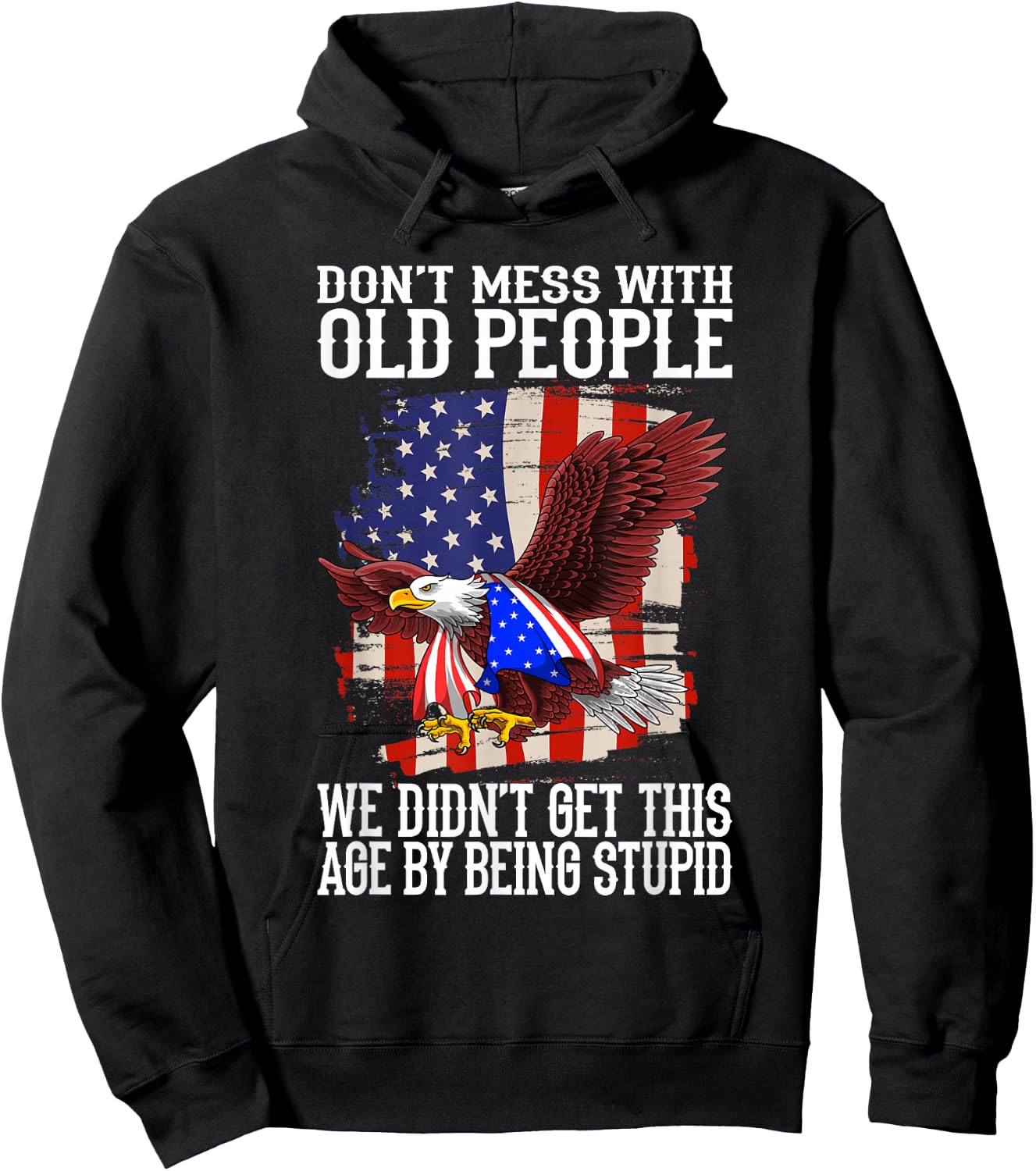don't mess with old people - old People Saying Hoodie - Hoodie | Black