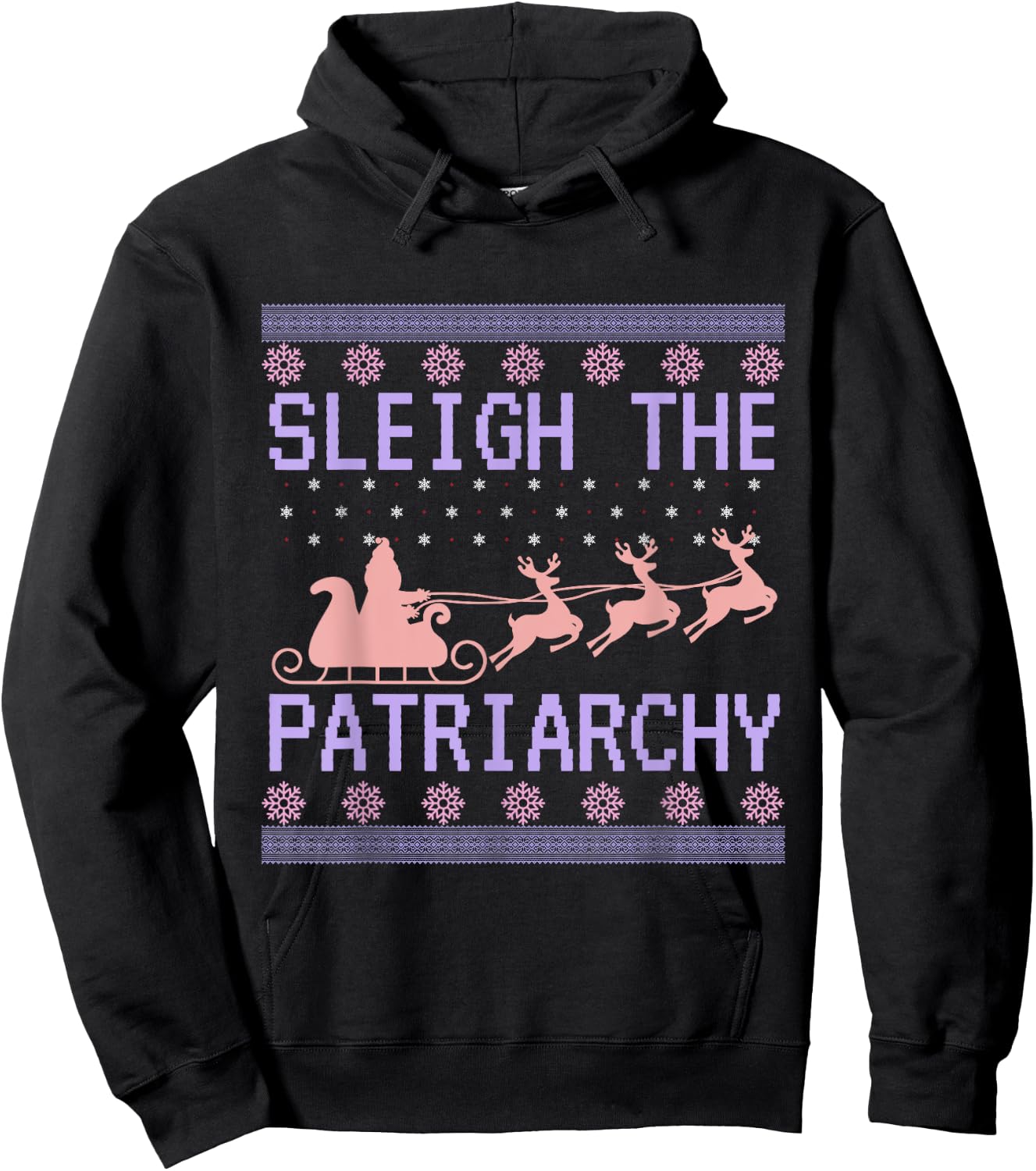 Sleigh The Patriarchy Feminist Ugly Christmas Sweater Funny Hoodie - Hoodie | Black