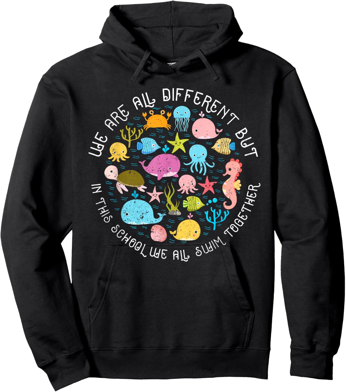 We are Different But in This School We All Swim Together Hoodie - Hoodie | Black