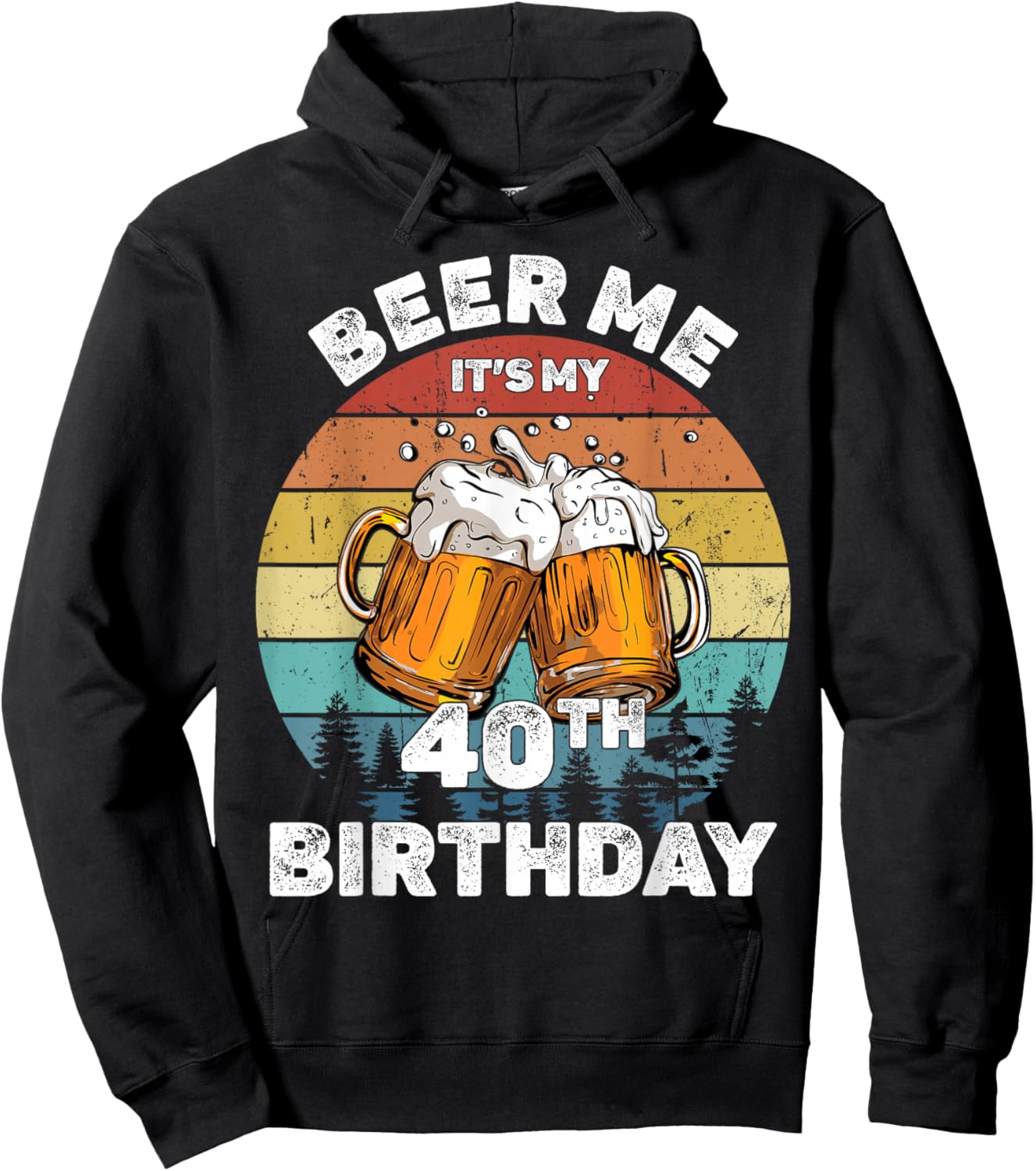 Beer Me It's My 40th Birthday Hoodie - Hoodie | Black