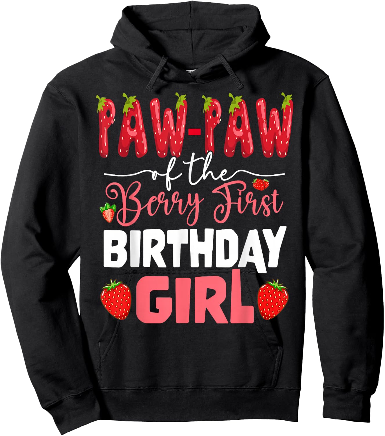 Paw Paw of The Berry First Bday of Girl Strawberry Grandpa Hoodie - Hoodie | Black