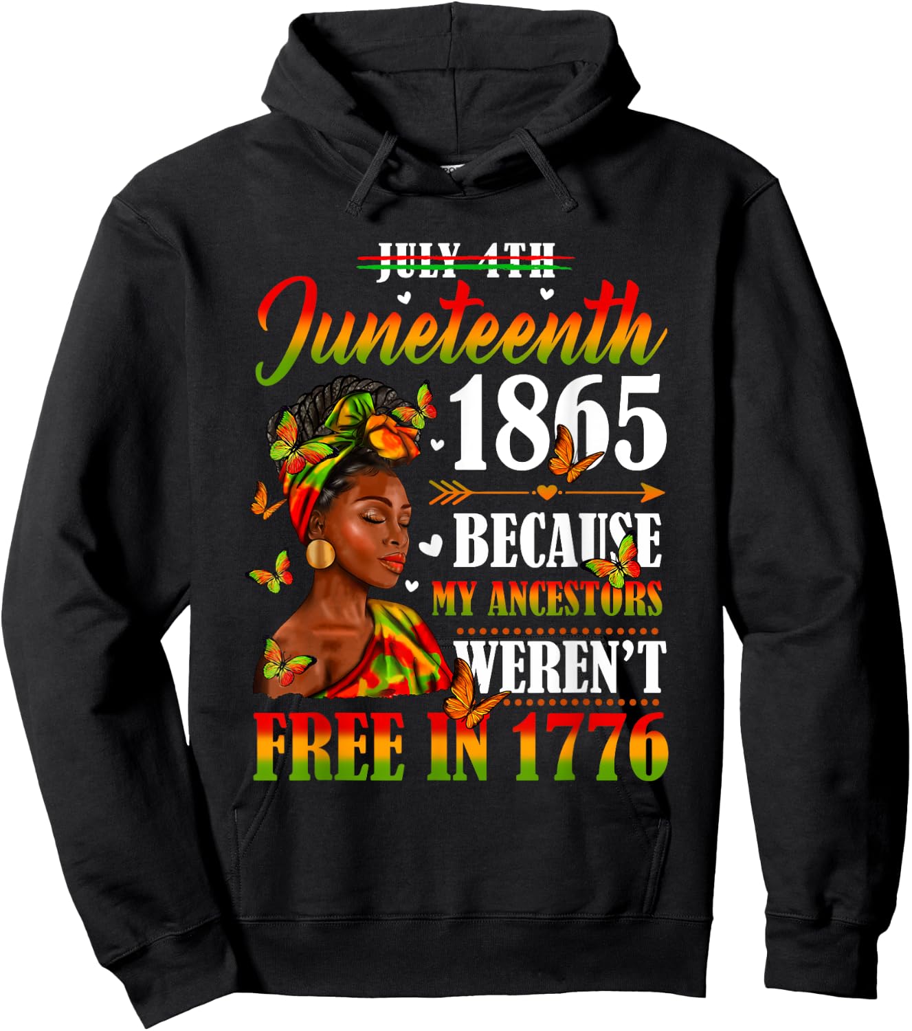 Juneteenth Black Women Because My Ancestor Weren't Free 1776 Hoodie - Hoodie | Black