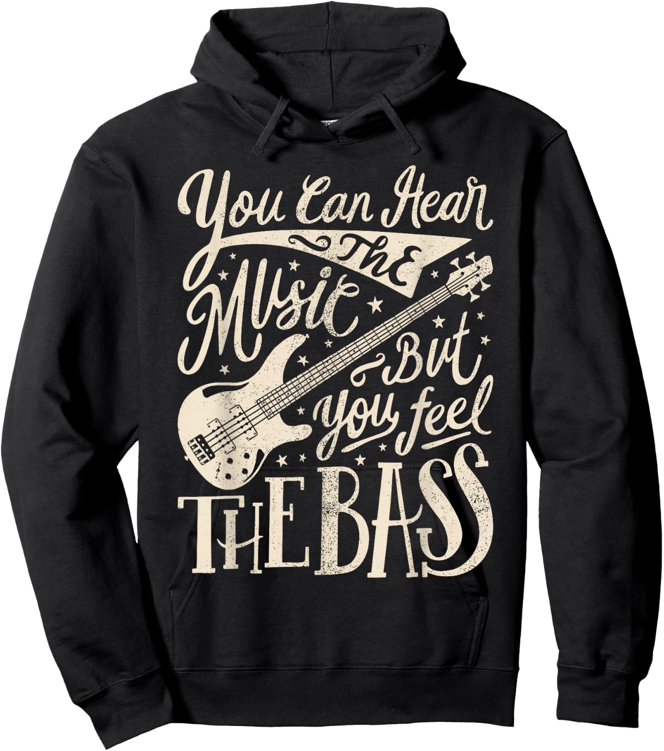 Bassist You Can Hear The Music But You Feel The Bass Guitar Hoodie - Hoodie | Black