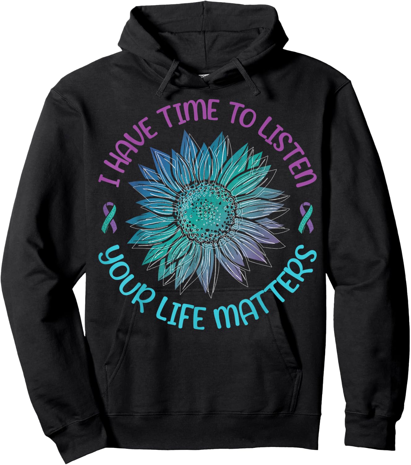 I Have Time To Listen Your Life Matters Suicide Awareness Hoodie - Hoodie | Black