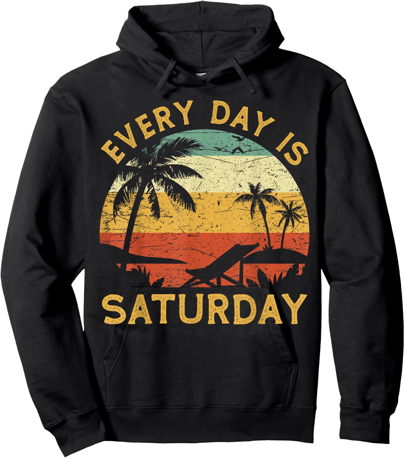 Every Day Is Saturday Funny Retirement Retired Hoodie - Hoodie | Black