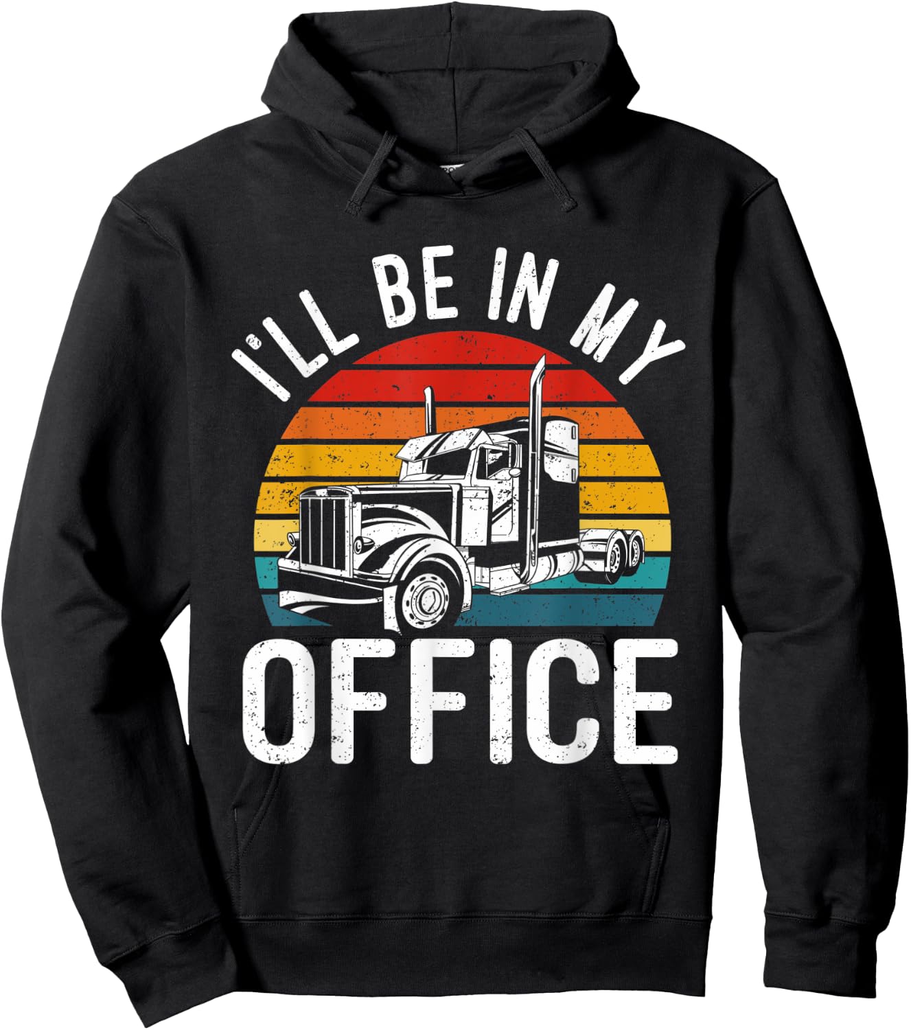 Vintage I'll Be In My Office Trailer Truck Driver Hoodie - Hoodie | Black