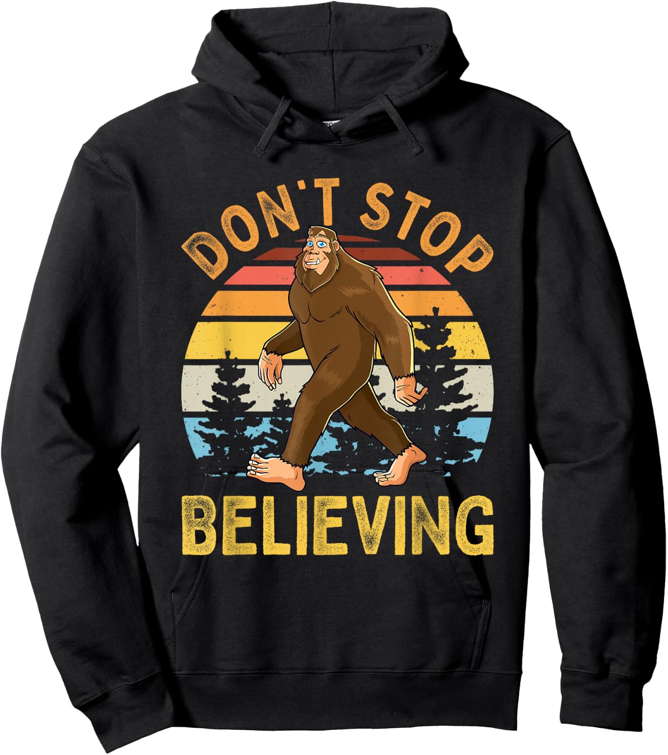 Don't Stop Believing Funny BigFoot Men Women Kids Hoodie - Hoodie | Black