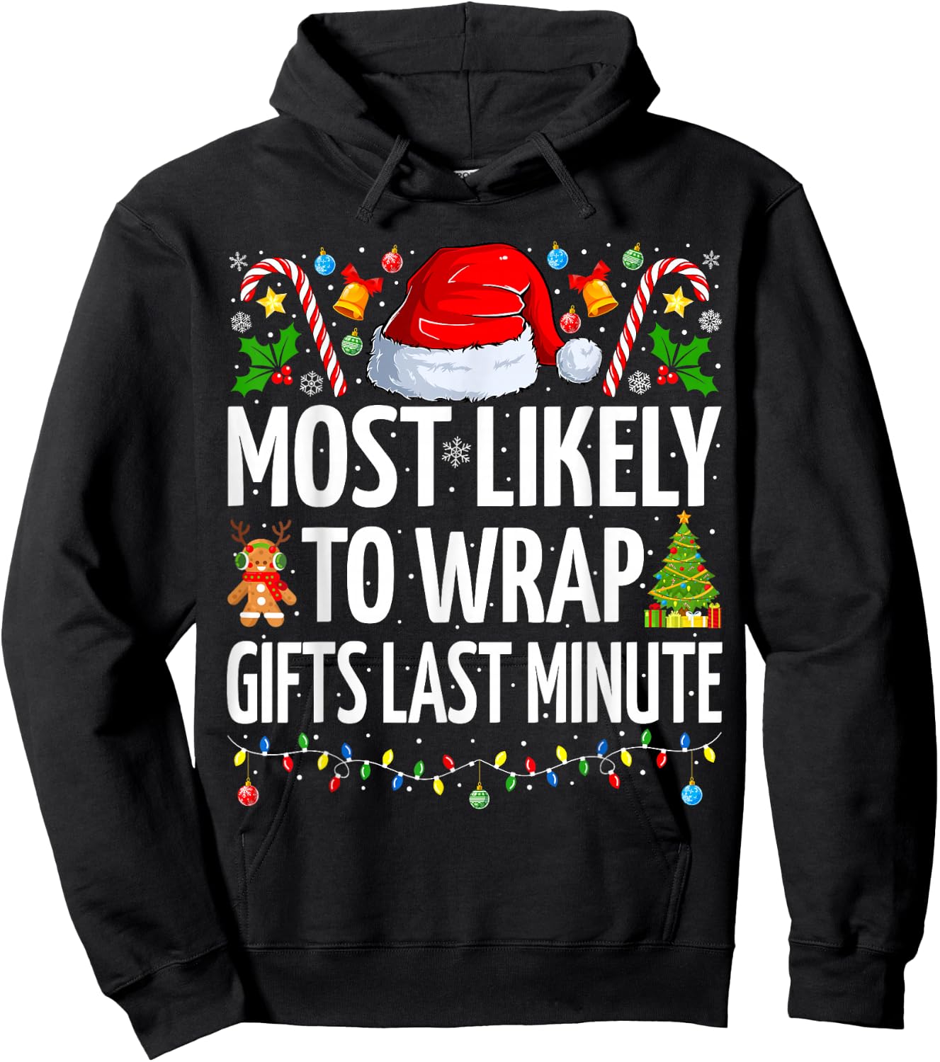 Most Likely To Wrap Gifts Last Minute Funny Family Christmas Hoodie - Hoodie | Black
