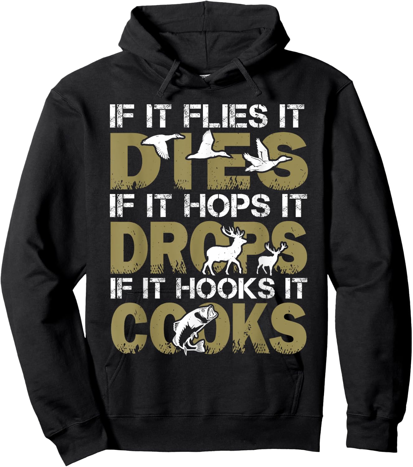 If It Flies It Dies If It Hops It Drops If It Hooks It Cooks Hoodie - Hoodie | Black