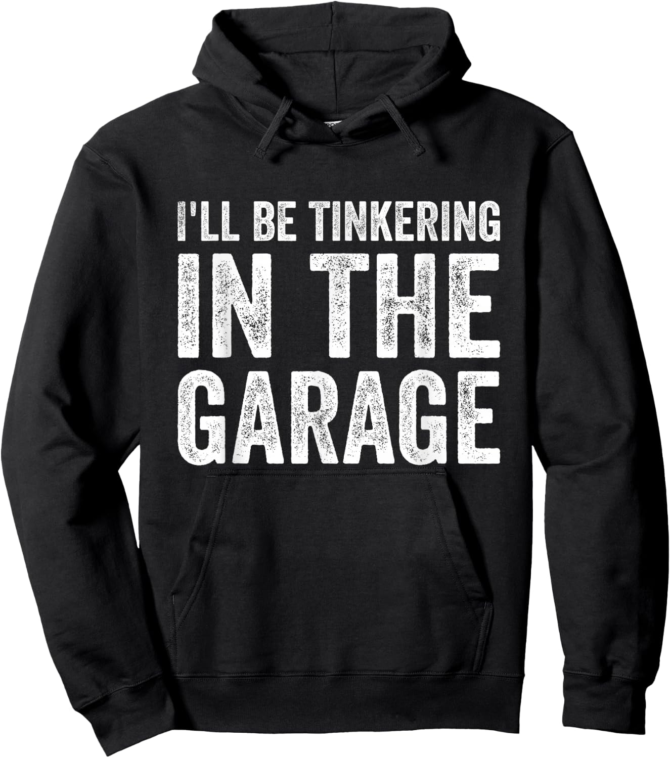 I'll be tinkering in the garage Car Mechanic Father's Day Hoodie - Hoodie | Black