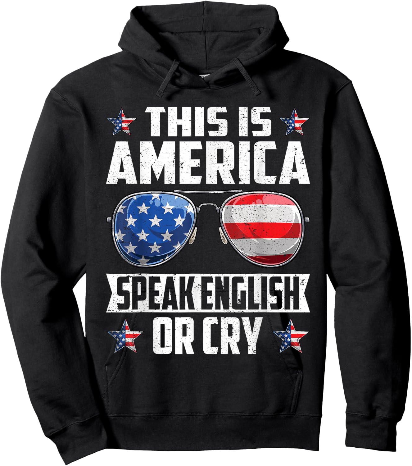 This Is America Speak English Or Cry 4th of July Patriotic Hoodie - Hoodie | Black