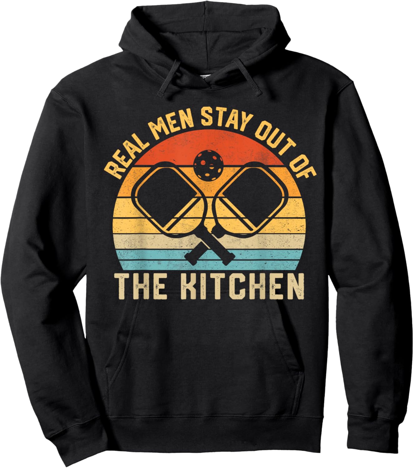 Real Men Stay Out of the Kitchen Funny Pickleball Vintage Hoodie - Hoodie | Black