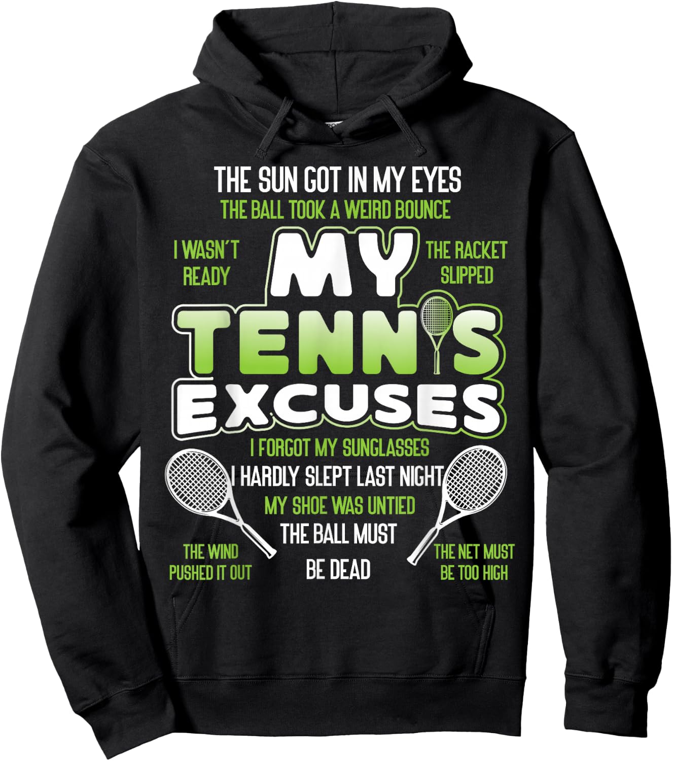 Funny Tennis Player Racket My Tennis Excuses Hoodie - Hoodie | Black
