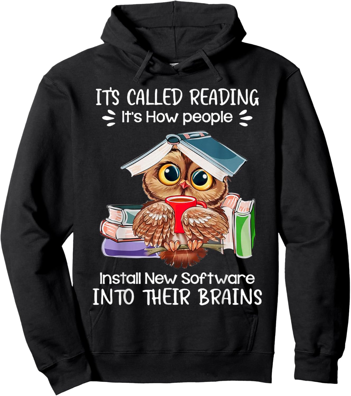 It's Called Reading - It's How People Install New Software Hoodie - Hoodie | Black