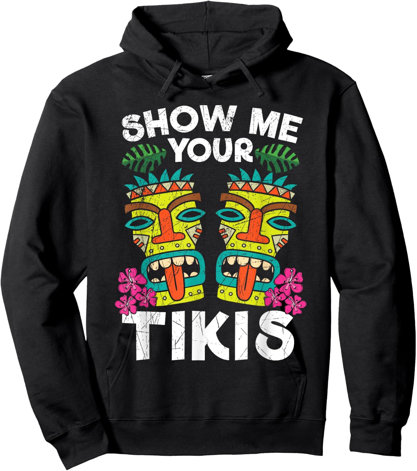 Show me Your Tikis Hawaii Hawaiian Aloha Luau Party Hoodie - Hoodie | Black