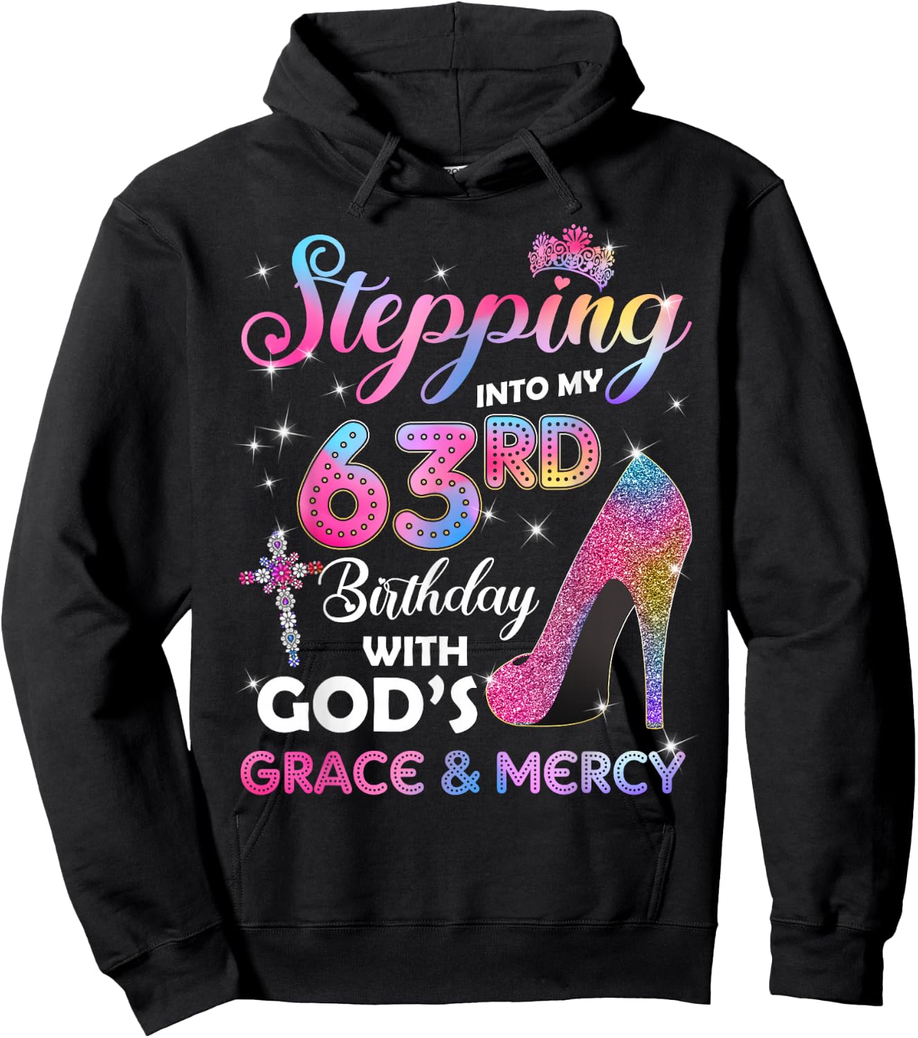 Stepping Into My 63rd Birthday gift Women 63 years old Pumps Hoodie - Hoodie | Black