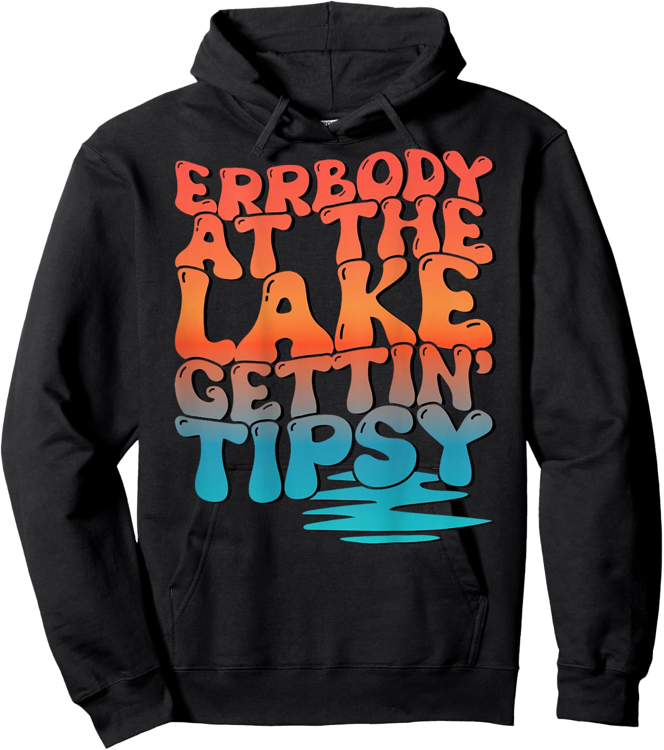 Errbody At The Lake Gettin' Tipsy Lake Life Summer Trendy Women Hoodie - Hoodie | Black
