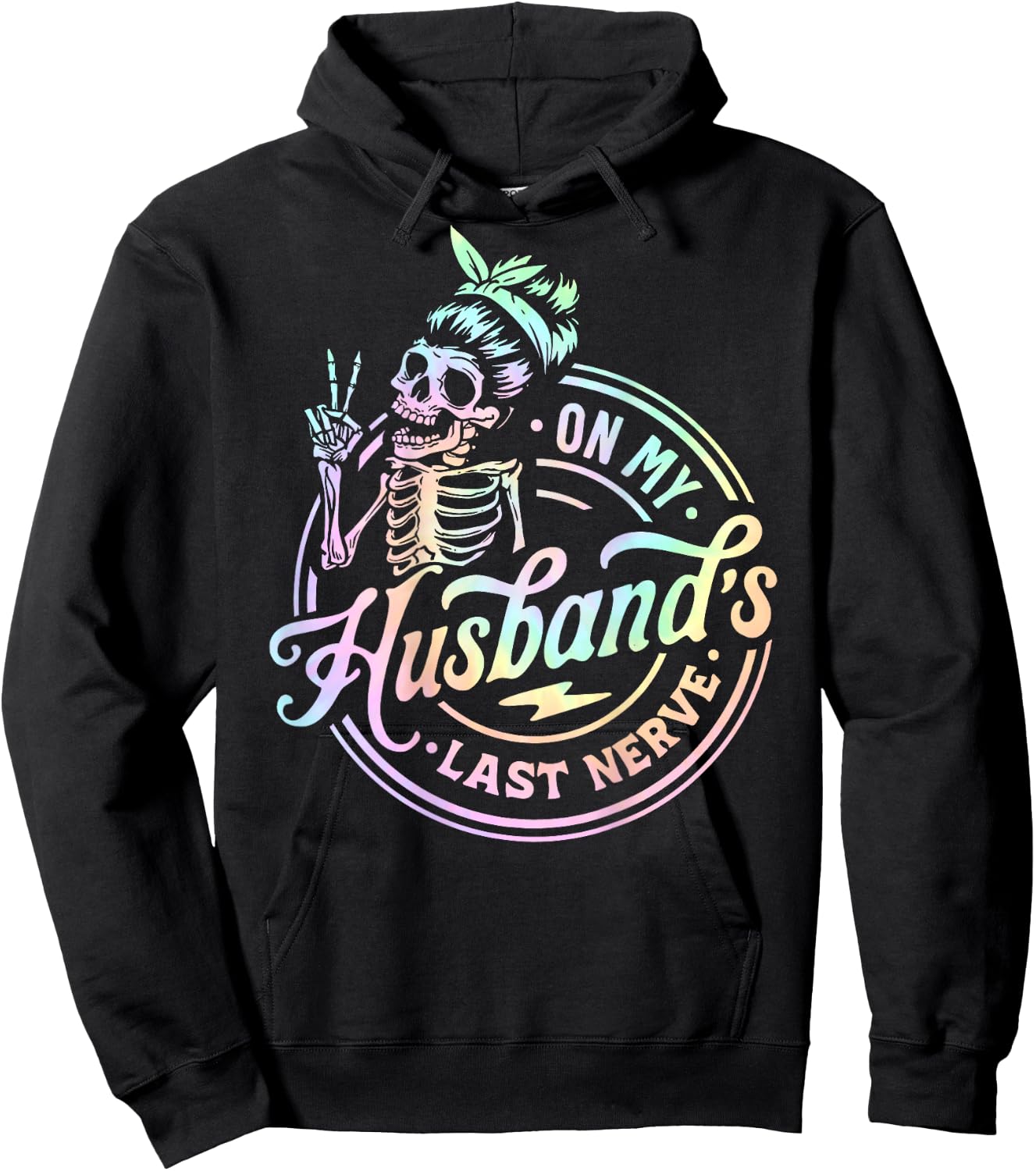 On My Husband's Last Nerve Skeleton Tie Dye On Back Hoodie - Hoodie | Black