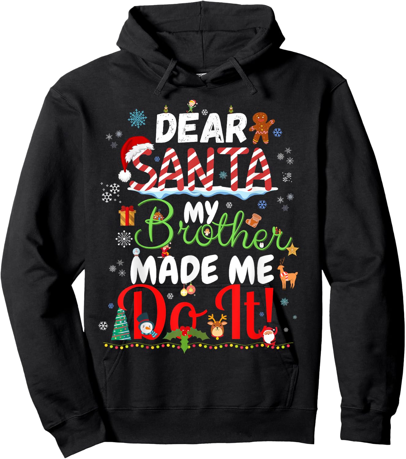 Christmas Family Dear Santa My Brother Made Me Do It Hoodie - Hoodie | Black