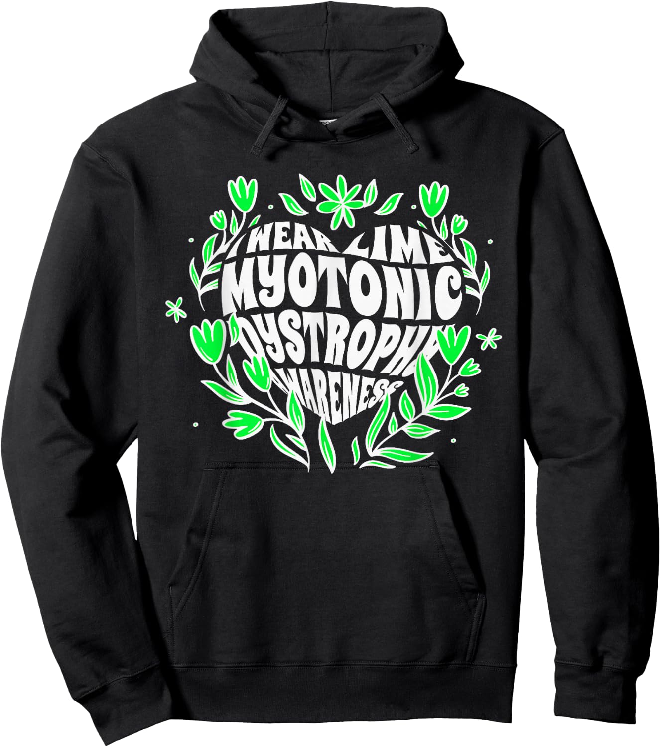I Wear Lime, Myotonic Dystrophy Fighter Support Hoodie - Hoodie | Black