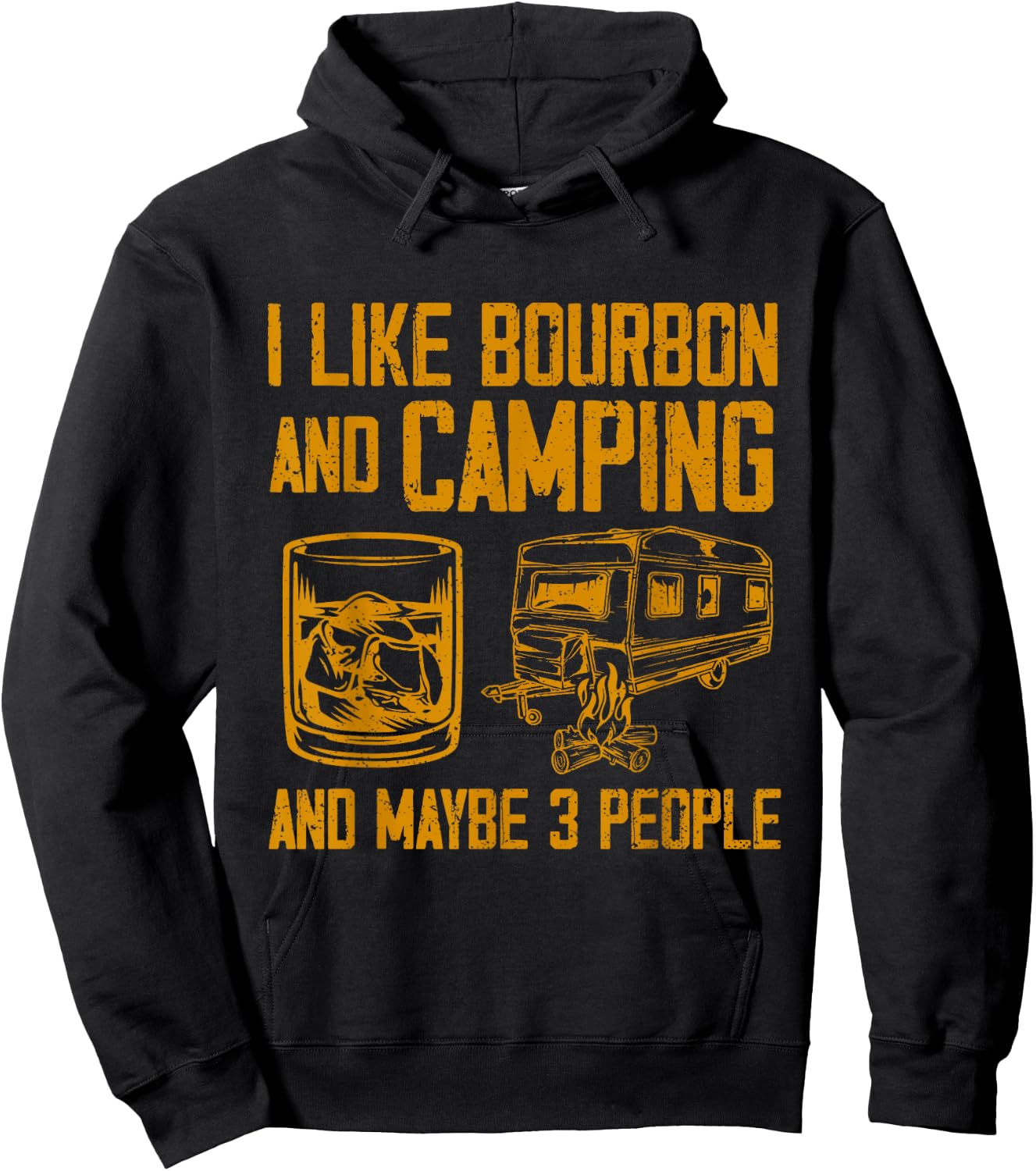 I Like Bourbon And Camping And Maybe 3 People Quote Hoodie - Hoodie | Black