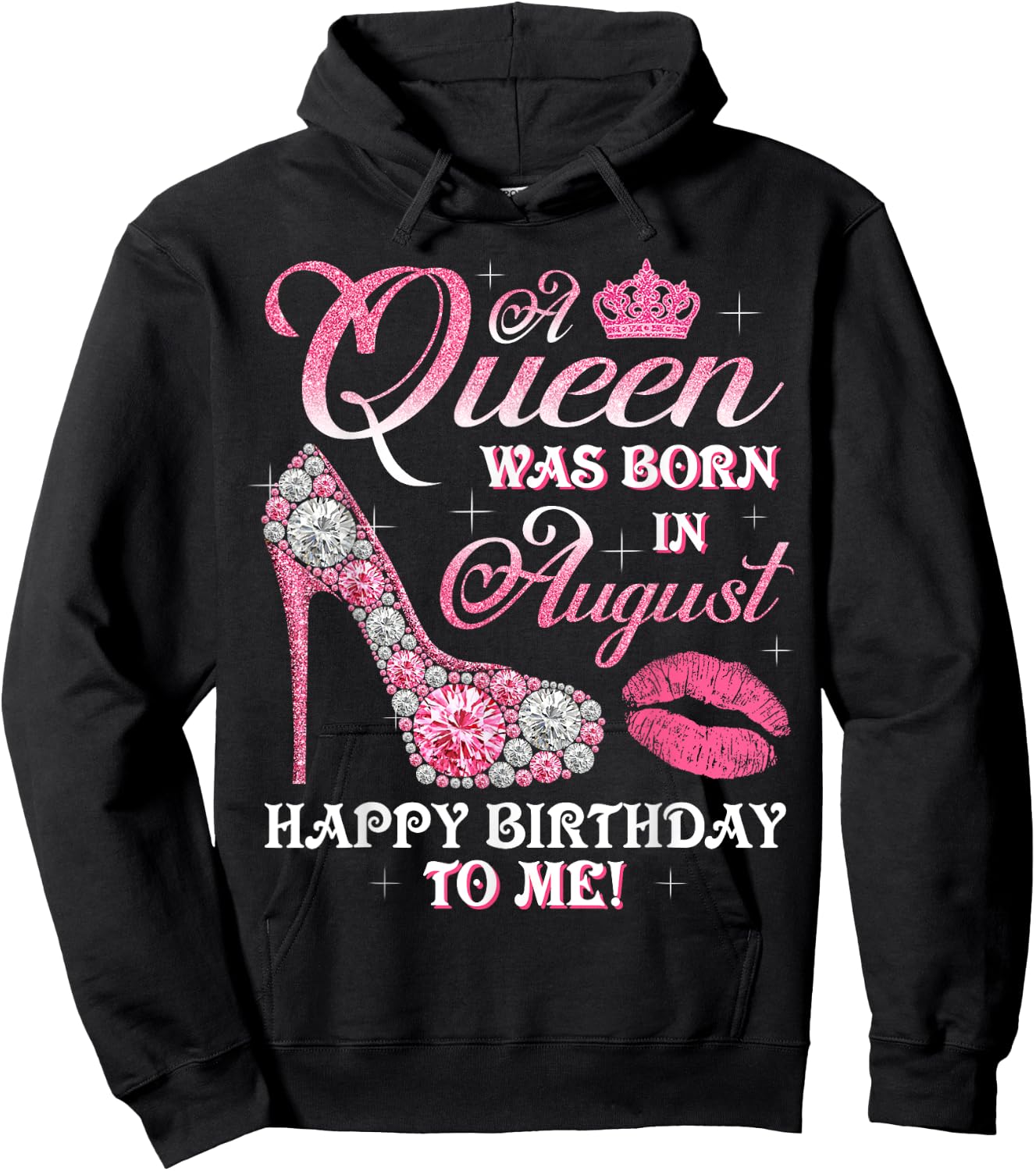 A Queen Was Born In August Happy Birthday To Me High Heel Hoodie - Hoodie | Black
