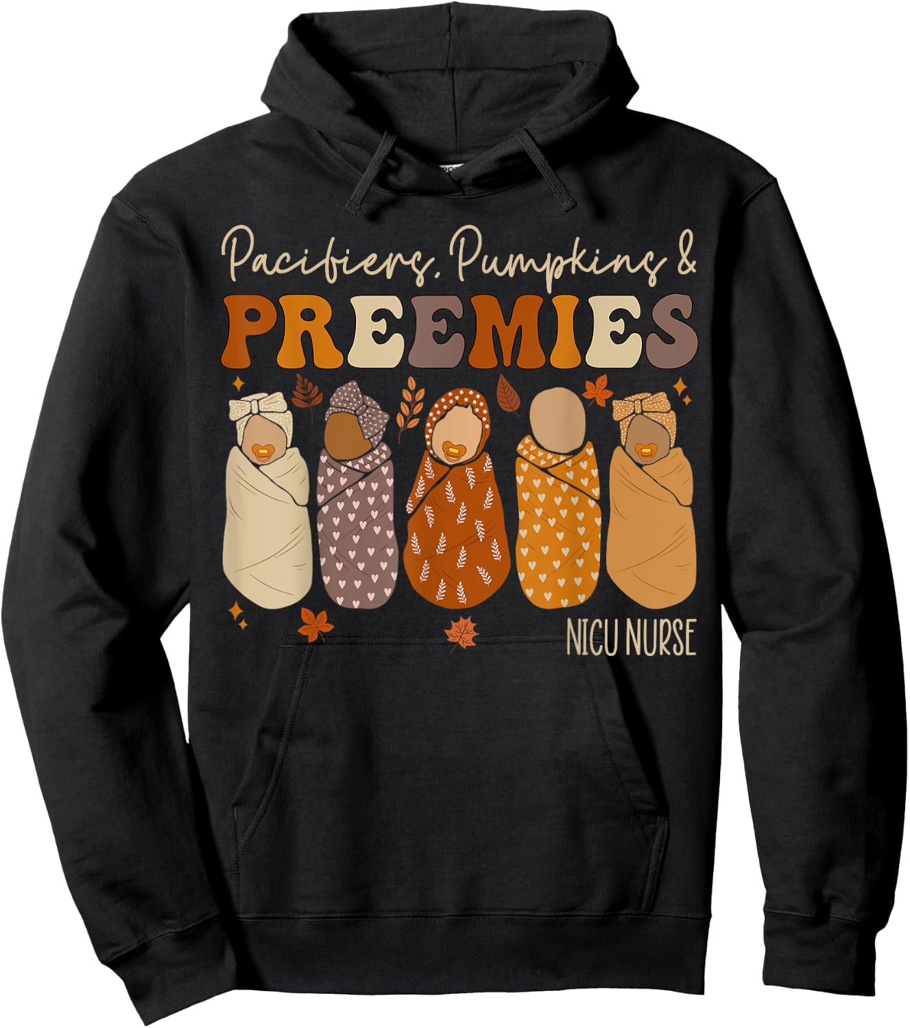 Pacifiers Pumpkins And Preemies Fall Nicu Nurse Halloween Hoodie - Hoodie | Black
