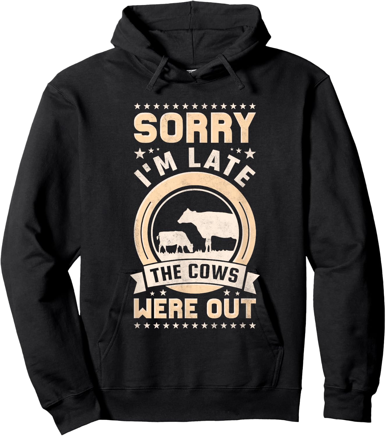 Sorry I'm Late The Cows Were Out Hoodie - Hoodie | Black