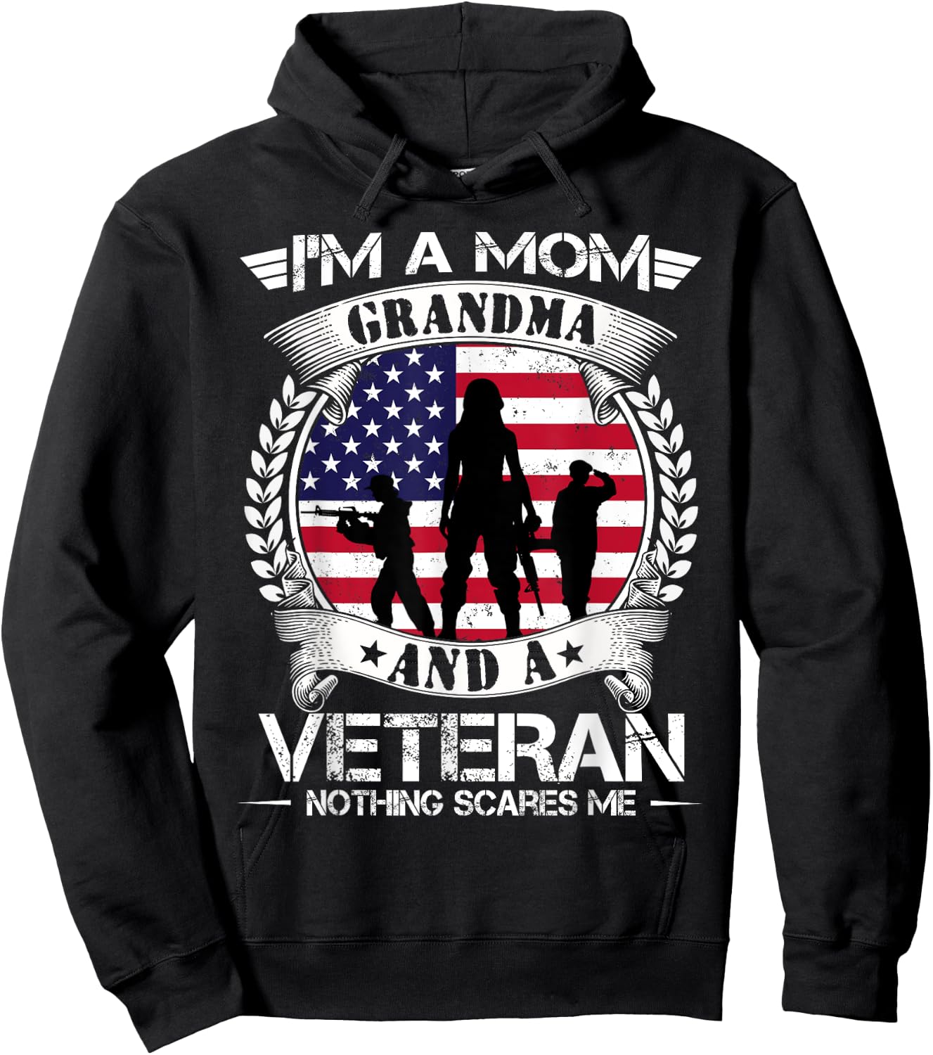 I'm A Mom Grandma And A Veteran Nothing Scares Me Military Hoodie - Hoodie | Black