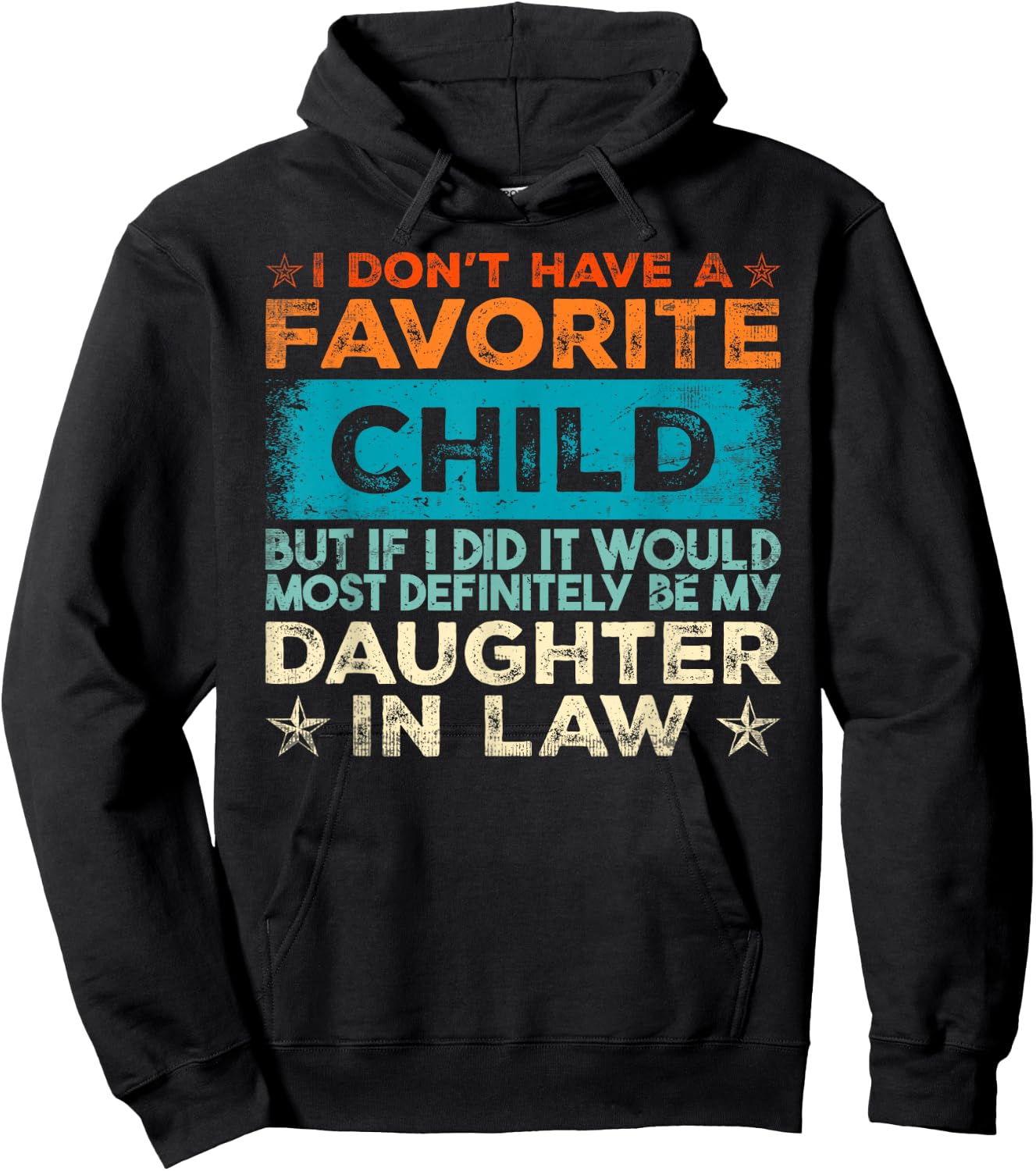 I Don't Have A Favorite Child It Would Be My Daughter In Law Hoodie - Hoodie | Black