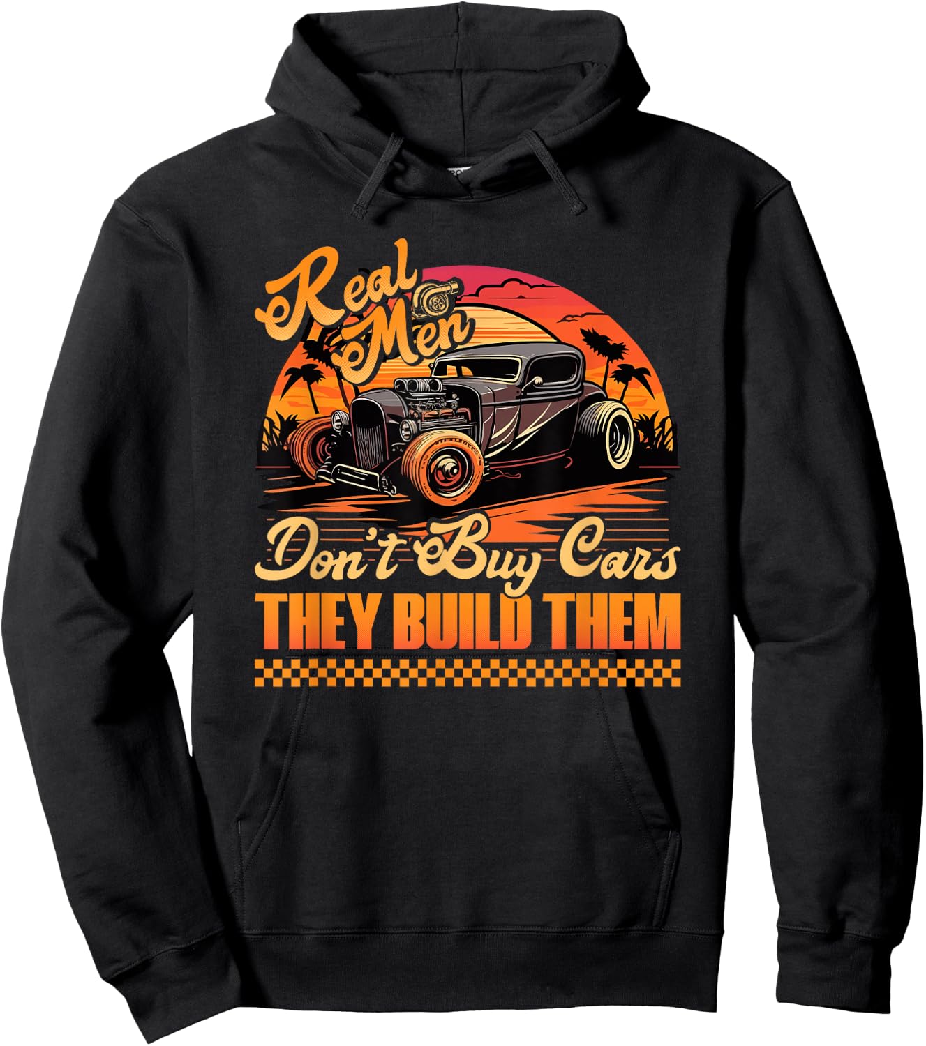 Hot Rod Build, Real Men Dont Buy Cars, Retro Vintage Rat Rod Hoodie - Hoodie | Black