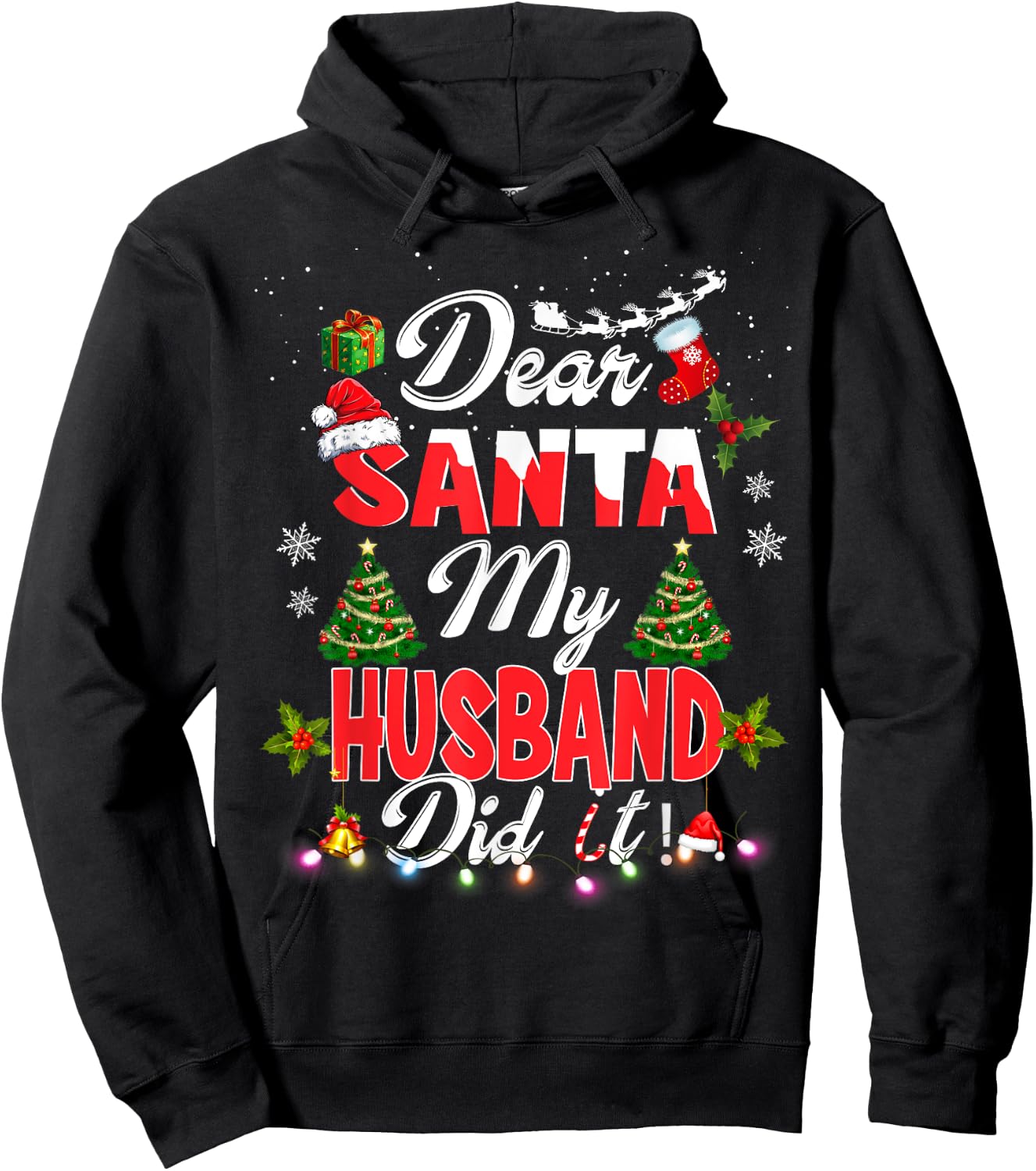 Dear Santa My Husband Did It Funny Christmas Pajama Family Hoodie - Hoodie | Black