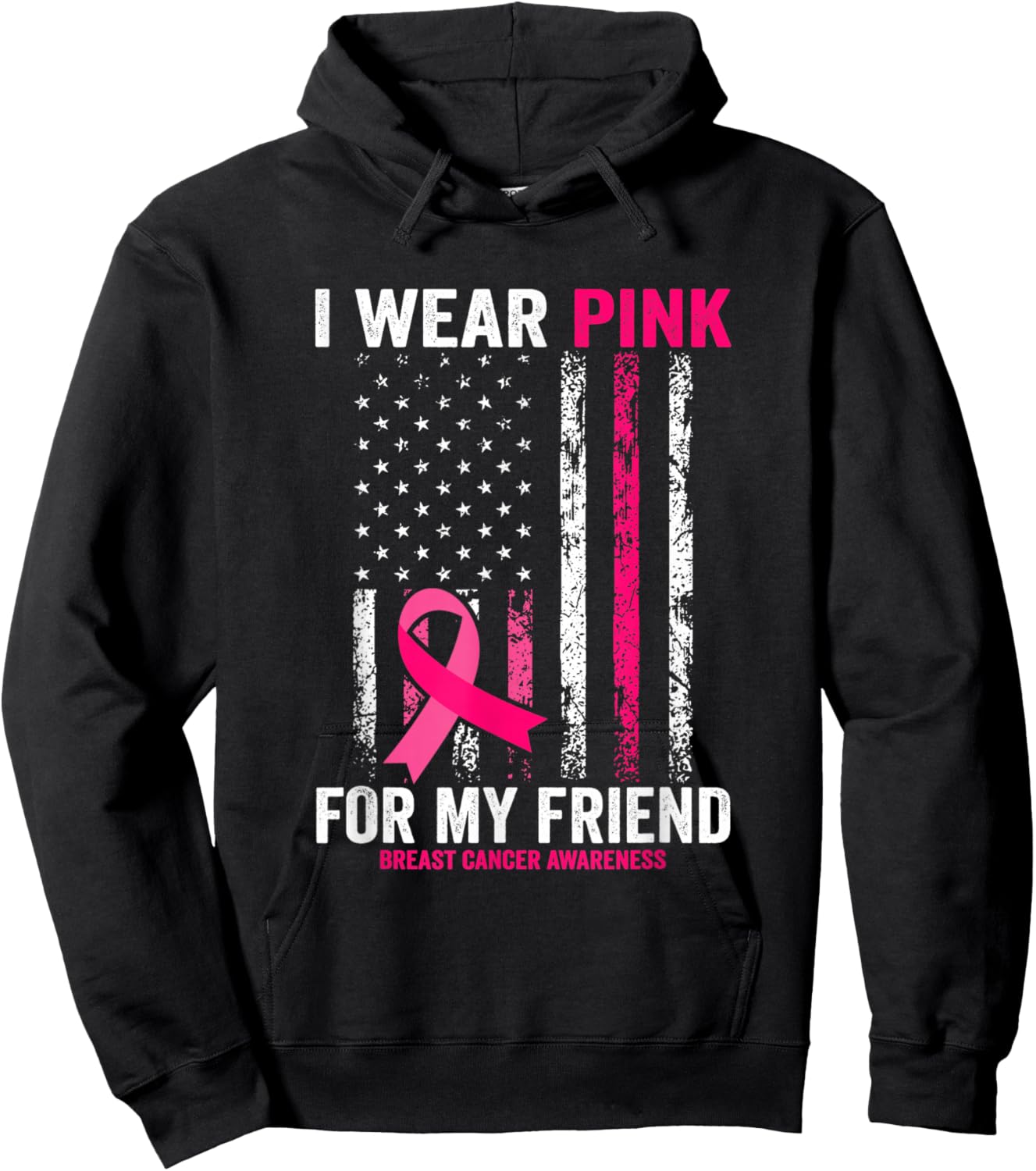 I Wear Pink for My Friend American Flag Hoodie - Hoodie | Black