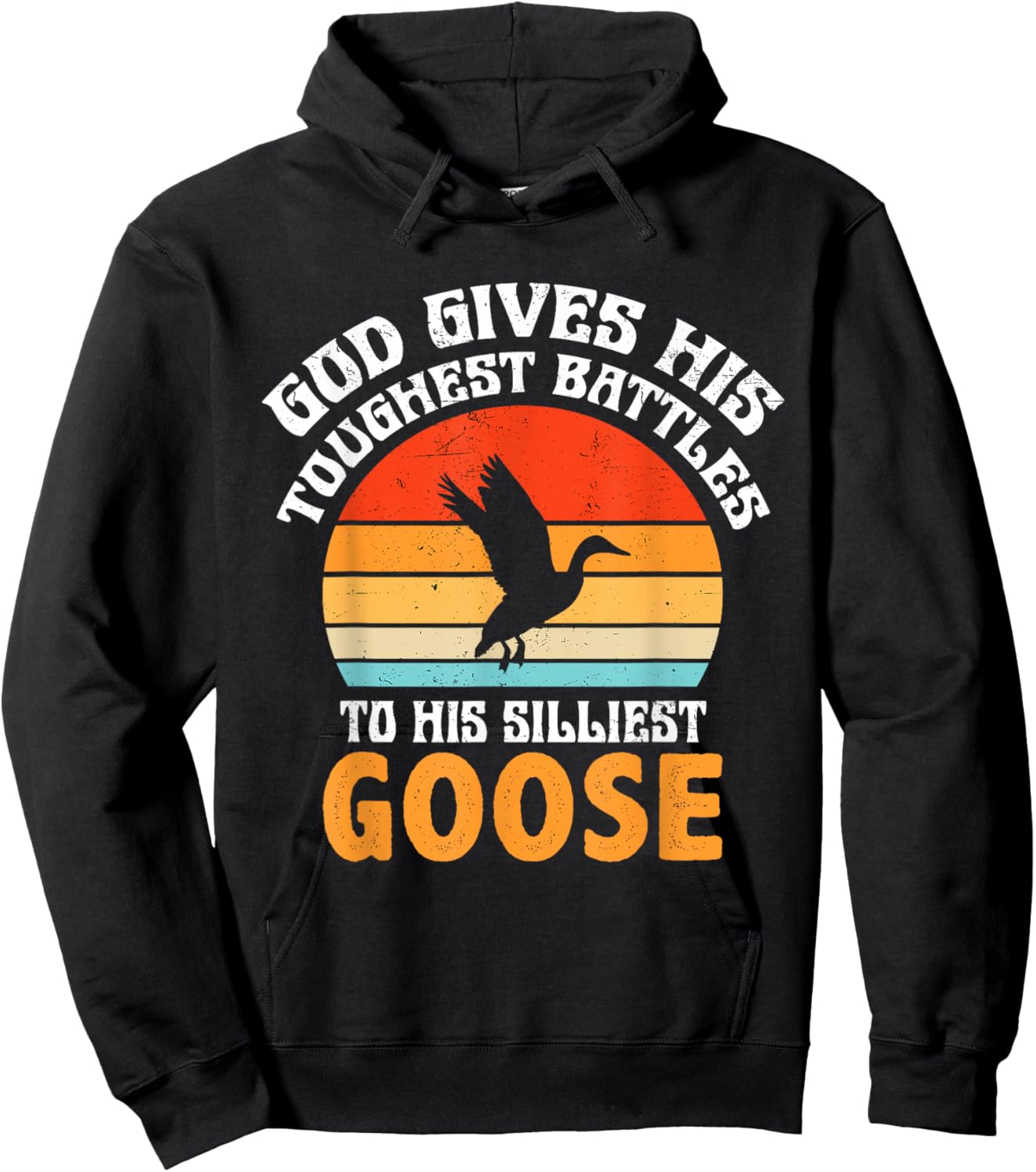Retro God Gives His Toughest Battles to His Silliest Goose Hoodie - Hoodie | Black