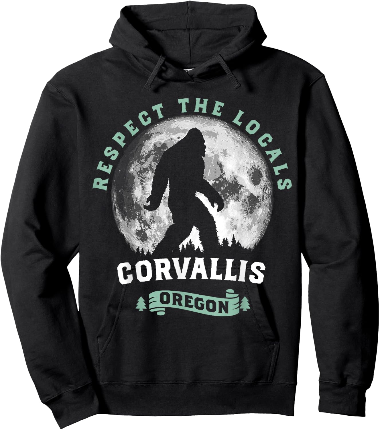 Corvallis Oregon Respect the Locals Sasquatch Moon Bigfoot Hoodie - Hoodie | Black