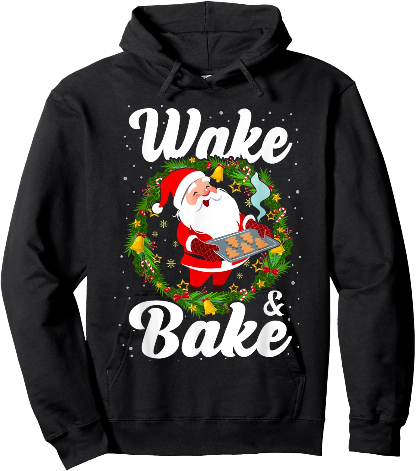 Wake And Bake Marijuana Weed Cookies Humor Funny Christmas Hoodie - Hoodie | Black