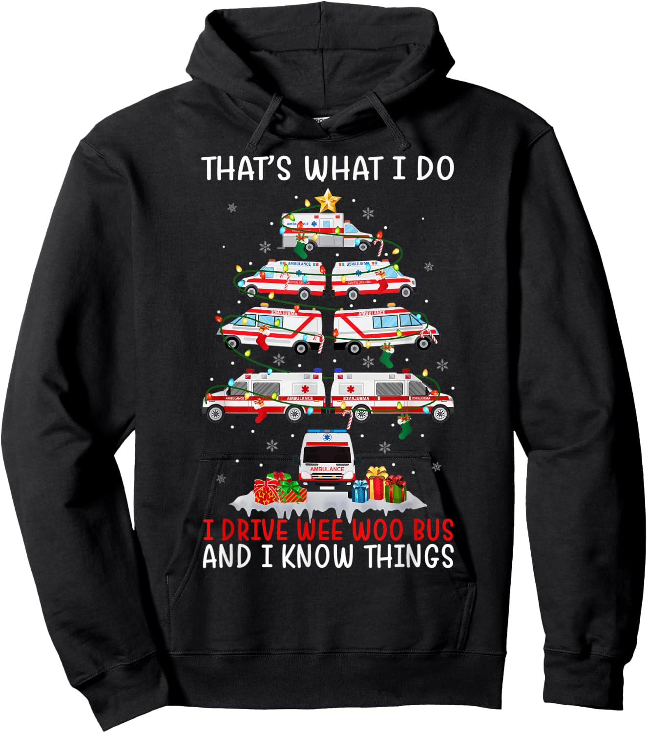 I Drive Wee Woo Bus & I Know Things Paramedic EMS Xmas Tree Hoodie - Hoodie | Black