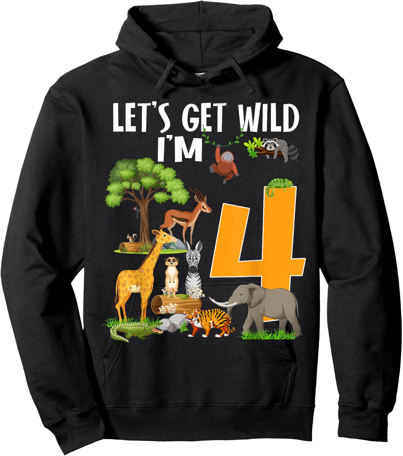 Safari Zoo 4th Birthday Party Let's Get Wild I'm 4 Hoodie - Hoodie | Black